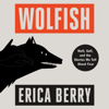 Wolfish - Erica Berry