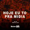 Hoje Eu To Pra Midia - Single album lyrics, reviews, download