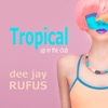 Tropical up in the Club - Single
