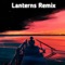 Lanterns (Remix) artwork