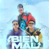 Bien y Mal (feat. Nysix Music & El Goldo De Las Conec) - Single album lyrics, reviews, download