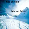 Kiss of Wind - Single album lyrics, reviews, download
