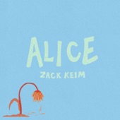 Zack Keim - Alice