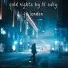 Cold Nights (feat. london) - Single album lyrics, reviews, download