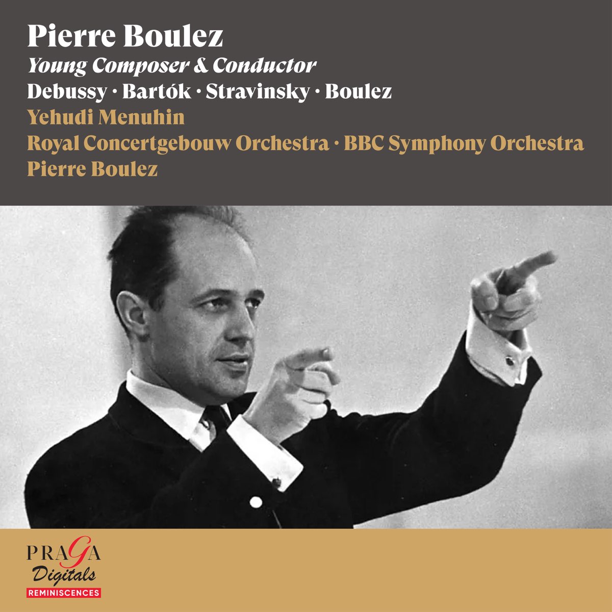 ‎Pierre Boulez, Young Composer & Conductor [Debussy, Bartók, Stravinsky ...