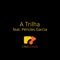 A Trilha (feat. Péricles Garcia) - CriaSongs lyrics