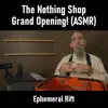 The Nothing Shop Grand Opening! (ASMR) album lyrics, reviews, download