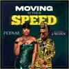 Stream & download Moving at Your Speed (feat. J-Wonn) - Single