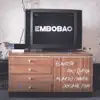 Embobao (feat. Original Elias) - Single album lyrics, reviews, download