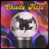 Chiodo Fisso - Single album lyrics, reviews, download