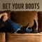 Bet Your Boots artwork