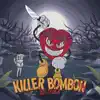 Killer Bombón - Single album lyrics, reviews, download