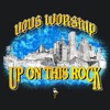 Up On This Rock - Single