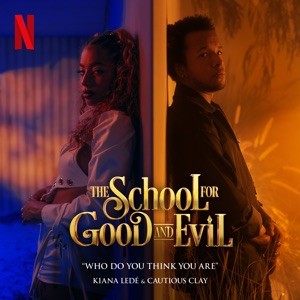 Kiana Ledé & Cautious Clay - Who Do You Think You Are (From the Netflix Film 