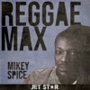 Reggae Max: Mikey Spice