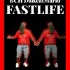 Fastlife - Single album lyrics, reviews, download