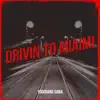Drivin to Miaimi - Single album lyrics, reviews, download