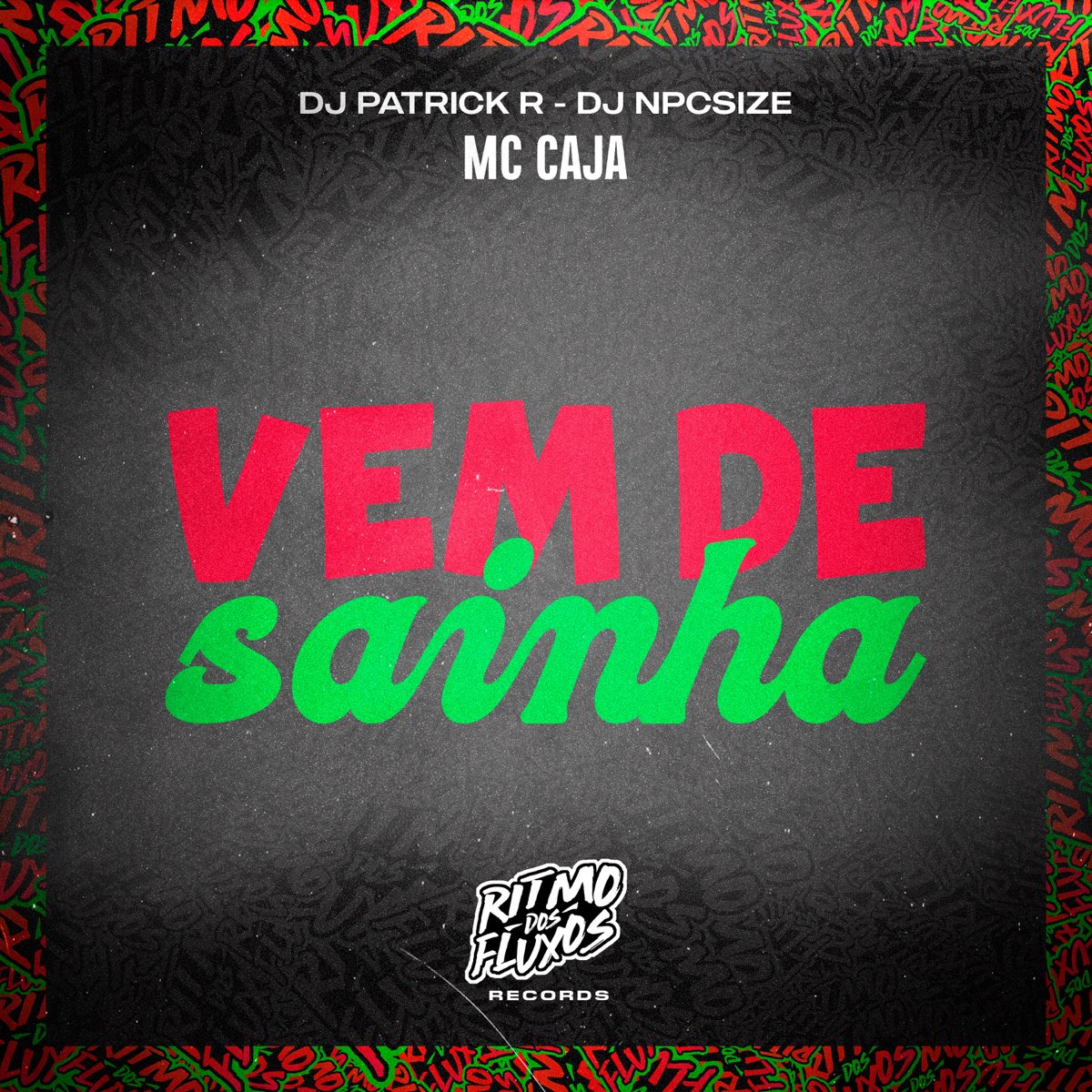 ‎Vem de Sainha - Single by MC Caja, Dj Patrick R & DJ NpcSize on Apple ...