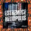 Beat Estremece Heliópolis (feat. DJ Léo 011) - Single album lyrics, reviews, download