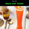 Warm and Tender album lyrics, reviews, download