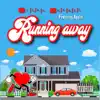 RUNNING AWAY LOVE (feat. AQUILA) - Single album lyrics, reviews, download