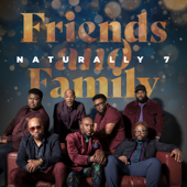 Friends and Family - Naturally 7