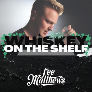 Lee Matthews - Irish Whiskey on the Shelf - Line Dance Music