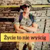 Życie To Nie Wyścig - Single album lyrics, reviews, download