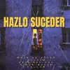 Stream & download Hazlo Suceder (feat. Dimer Blees, original thc & Falcon) - Single