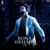 Rona Sikhade Ve - Single, 2019