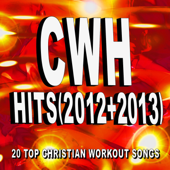 Christian Workout Hits - Hits (2012 2013) 20 Top Christian Workout Songs - Christian Workout Hits