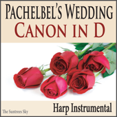 Pachelbel's Wedding Canon in D (Harp Instrumental) - The Suntrees Sky