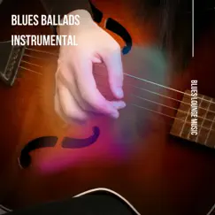 Blues Ballads Instrumental by Blues Lounge Music album reviews, ratings, credits