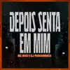 Stream & download Depois Senta em Mim - Single