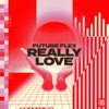 Really Love - Single