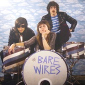 Bare Wires - You've Gone Out / In That World
