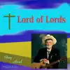 Lord of Lords song lyrics