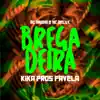 Stream & download Bregadeira Kika Pros Favela (feat. DJ JEFFDEPL) - Single