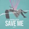 Save Me (with Eskeemo) artwork