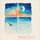 Never Gonna Be Alone (feat. Lizzy McAlpine & John Mayer) artwork