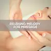 Relaxing Melody for Massage album lyrics, reviews, download