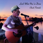 Chuck Furtado - Look What You've Done