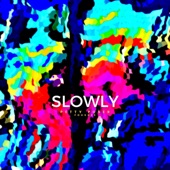Slowly (feat. Fousheé) artwork