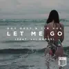 Stream & download Let Me Go - Single