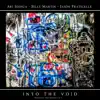 Into the (.:: Void ::.) (feat. Billy Martin & Jason Fraticelli) - EP album lyrics, reviews, download