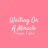 Waiting On a Miracle (From Disney's "Encanto") - Single album lyrics, reviews, download