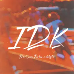Idk - Single by Ohitz album reviews, ratings, credits