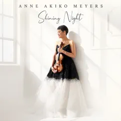 Anne Akiko Meyers – Shining Night by Anne Akiko Meyers, Jason Vieaux & Fabio Bidini album reviews, ratings, credits
