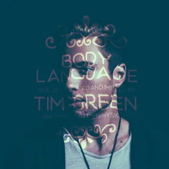 Get Physical Music Presents: Body Language, Vol. 18 by Tim Green by Tim Green album reviews, ratings, credits