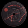 There's a Fire - Single